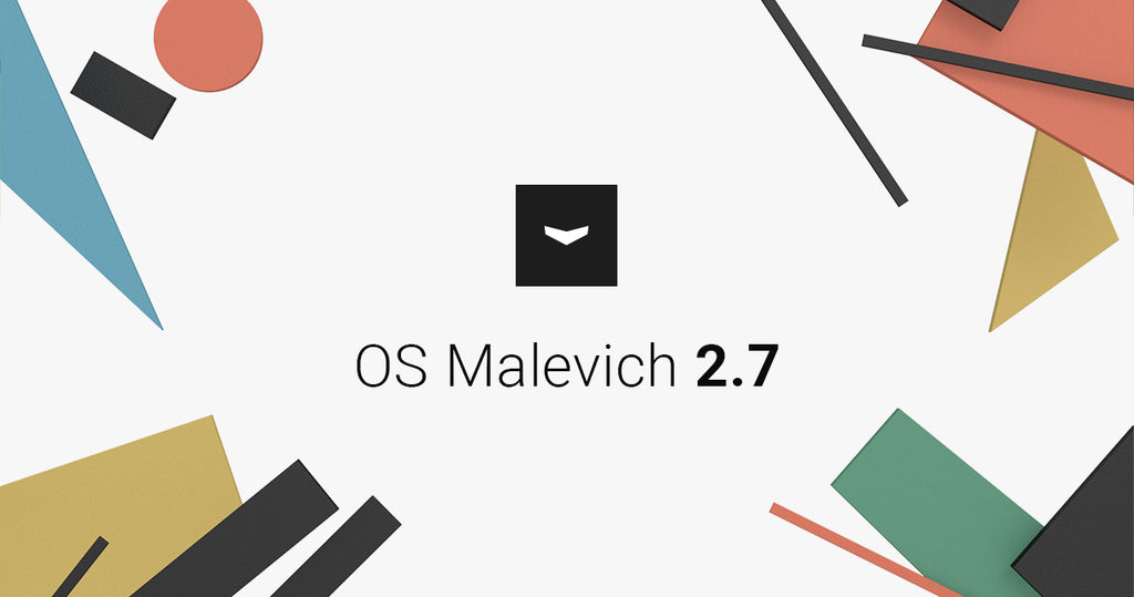 OS Malevich 2.7: SIA support, Hub Plus new features and even more reliability